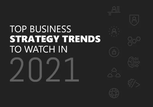 Top Business Strategy Trends to Watch In 2021 | TSI